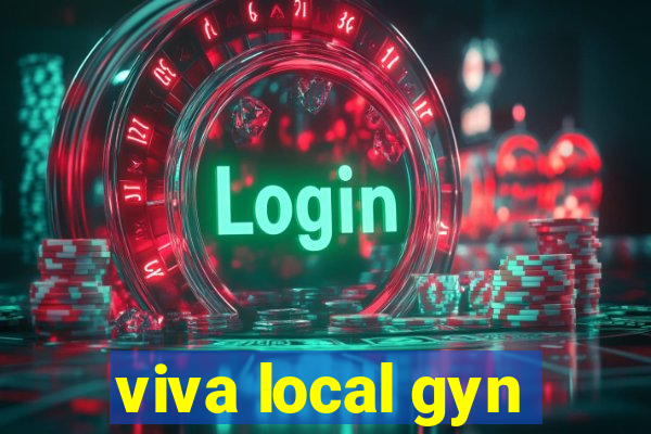 viva local gyn